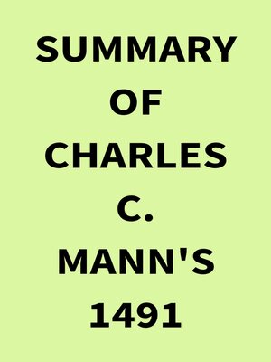 cover image of Summary of Charles C. Mann's 1491